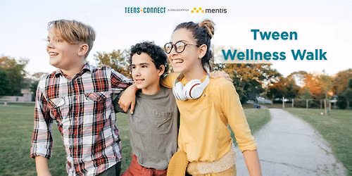 Wellness Walk: Middle School (Ages 11-14)