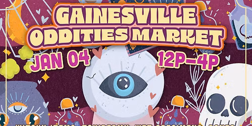 Gainesville Oddities Market @ Bo Diddley Plaza January 2026 Edition!