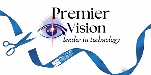 10:00 AM - 2:00 PM Ribbon Cutting: Premier Vision - Trunk Show