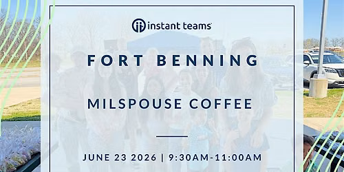 MilSpouse Coffee @ Fort Benning
