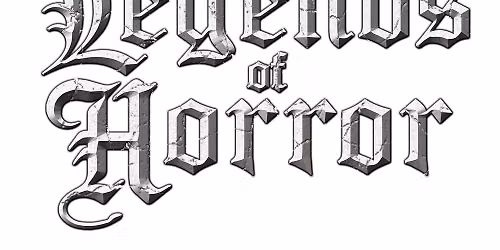 Legends of Horror - Family Hours