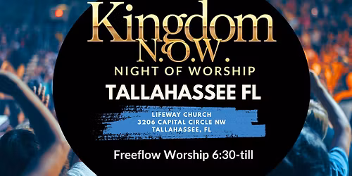 Kingdom N.O.W - LifeWay Tallahassee