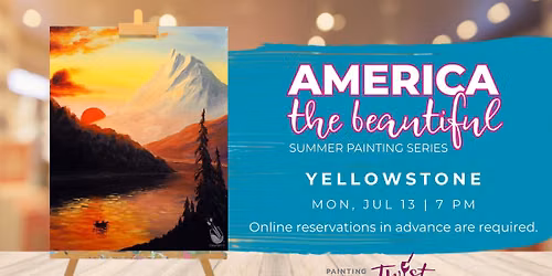 Paint & Sip - America the Beautiful: Yellowstone