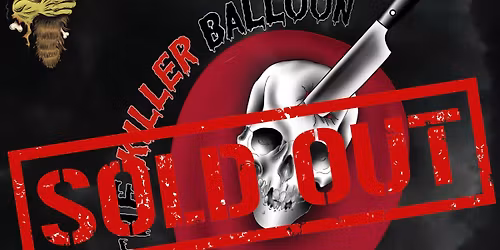 The Killer Balloon: 'Til Death Do Us Part (SOLD OUT)