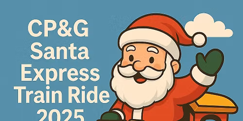 CP&G Santa Express Train Ride 2025