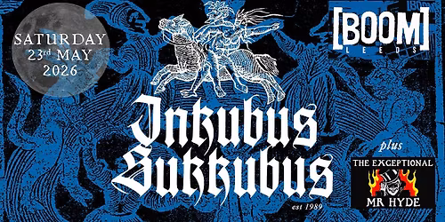 Inkubus Sukkubus in Leeds