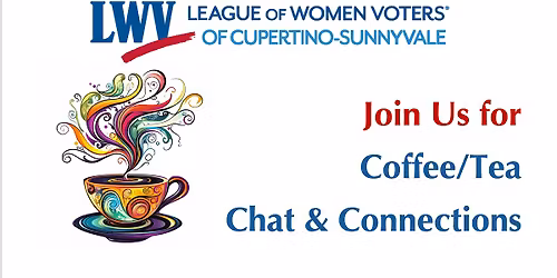 Coffee & Connections with LWVCS Members & Friends