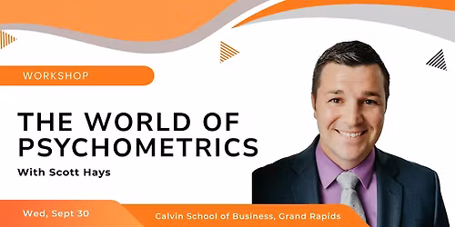 Workshop:  The World of Psychometrics