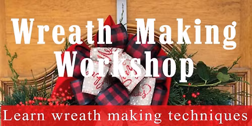 Wreath Workshop