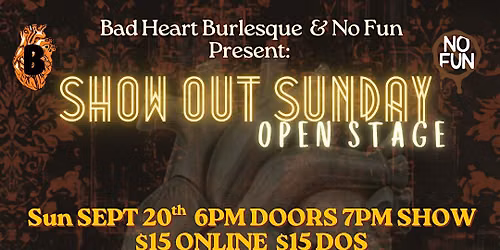 BadHeart Burlesque: Show Out Sunday
