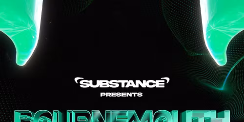 Substance Bournemouth w\/ Chad Harrison, Bassboy, Jaikea & More