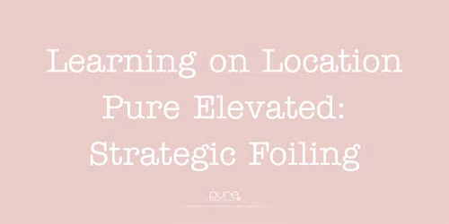 Pure Elevated: Strategic Foiling - VIC
