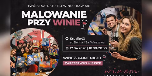 Malowanie Przy Winie: Tw\u00f3rz Sztuk\u0119, Pij Wino i Baw si\u0119! 