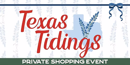 Texas Tidings Private Shopping