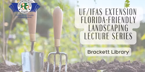 UF\/IFAS Extension Florida-Friendly Landscaping Lecture Series