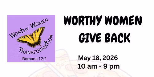 Worthy Women "Wana" Give Back