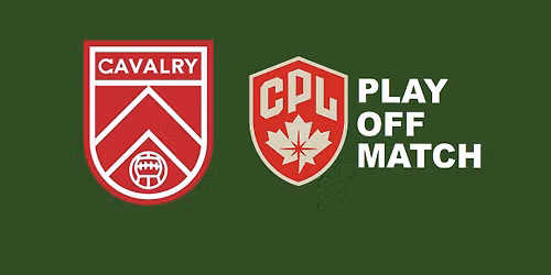 SHIP OUT - Cavalry CPL Playoff Match