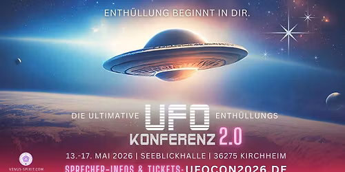 UFO-Konferenz 2.0 \ud83d\udef8 Int. Bewusstseins-Event im Herzen Deutschlands