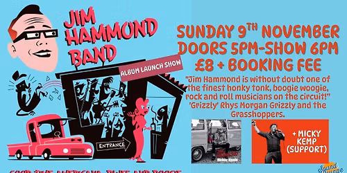 Jim Hammond Band (Album Launch Show) + Micky Kemp (support)