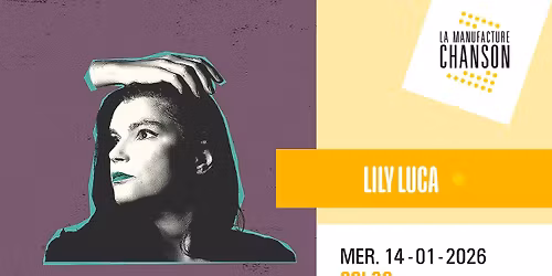 LILY LUCA \u00b7 La Manufacture Chanson