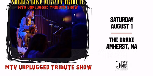 Smells Like Nirvana performs MTV Unplugged at The Drake (Amherst, MA)