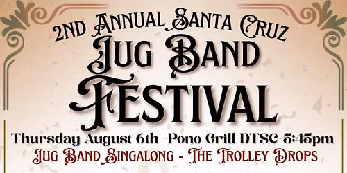 The Second Annual Santa Cruz Jug Band Festival