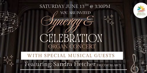 Synergy & Celebration Organ Concert Event - with specical musical guests!