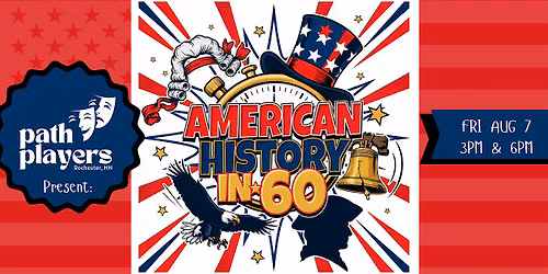 (EVENING) PATH Players Present: American History in 60!