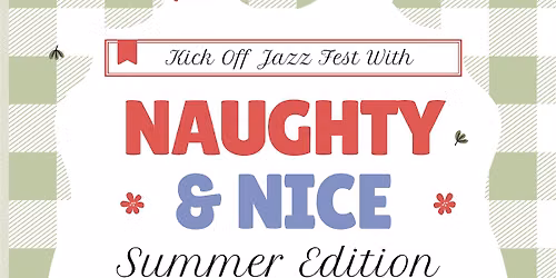 Naughty + Nice: Bubbles, Bites & Indulgence