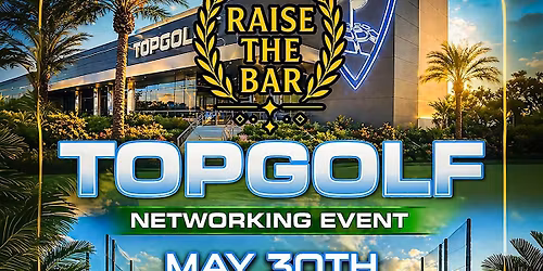 Raise The Bar Topgolf Dallas: Real Estate & Business Networking Event