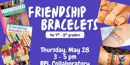 Friendship Bracelets (4th - 8th grade)