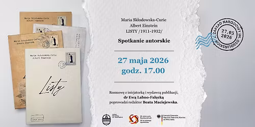 Maria Sk\u0142odowska-Curie & Albert Einstein. Listy \/1911\u20131932\/ - spotkanie autorskie