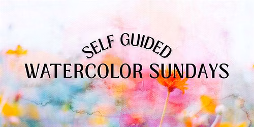 Watercolor Sundays - Self Guided