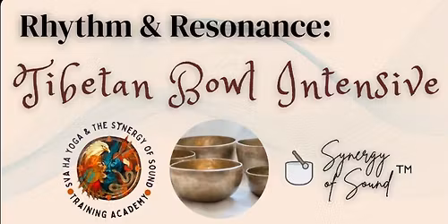 Rhythm & Resonance: Tibetan Bowl Intensive