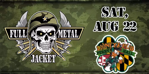 Full Metal Jacket at Looney's Perry Hall!