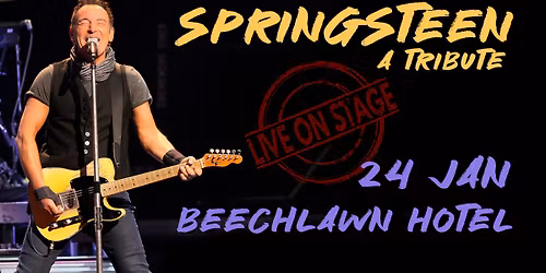 SPRINGSTEEN - A Tribute live @ Beechlawn Hotel Dunmurry