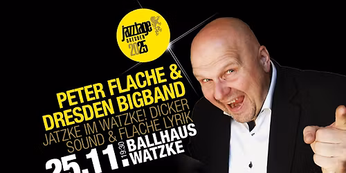 Peter Flache, Micha Winkler & Dresden BigBand | Jatzke im Watzke!