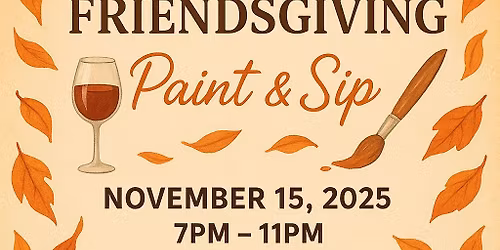 Friendsgiving Paint & Sip