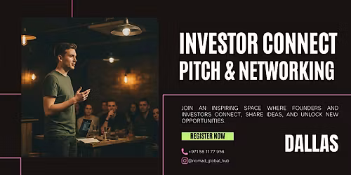 Investor Connect: Pitch & Networking \u2014 Dallas