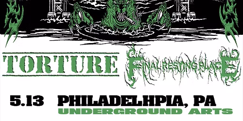 Snuffed on Sight + FINAL RESTING PLACE + Torture @ Underground Arts 5.13