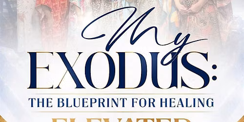 My Exodus: The Blueprint For Healing Retreat