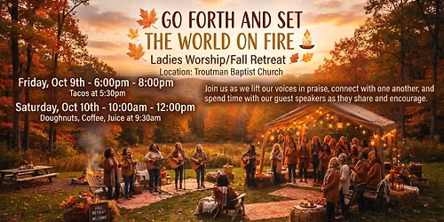 Go Forth - And Set the World on Fire - Ladies Worship Event