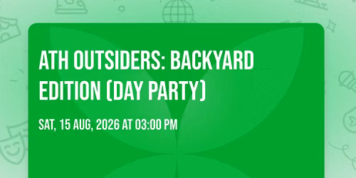 ATH OUTSIDERS: BACKYARD EDITION (Day Party) \ud83d\udd25\ud83e\udd2f\ud83d\ude0e
