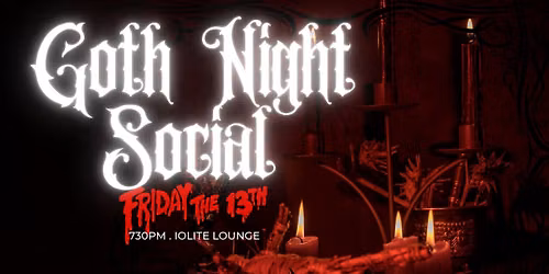 Friday the 13th Goth Night Social