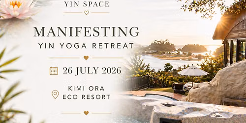Manifesting Yin Yoga Retreat at Kimi Ora