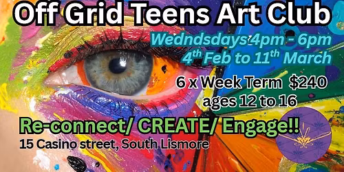Off Grid Teens Art Club - Term 1 - 2026