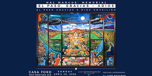 Hal Marcus' Memorial.  El Paso Gracias \u2013 Adios. El Paso Gracias a Dios Unveiling