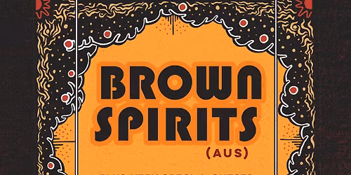 OSP Presents: Brown Spirits (AUS) + Barbican Estate (JPN)
