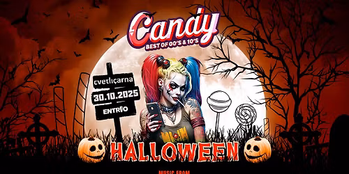 CANDY (00's & 10's POP hits) \ud83c\udf6d Trick or Treat \ud83c\udf83 Cvetli\u010darna 30.10.