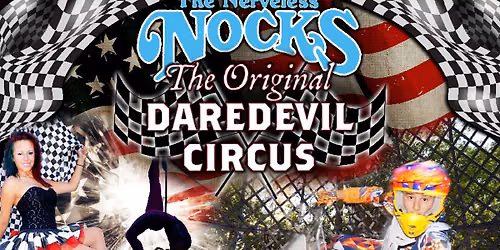 The Nerveless Nocks Daredevil Circus